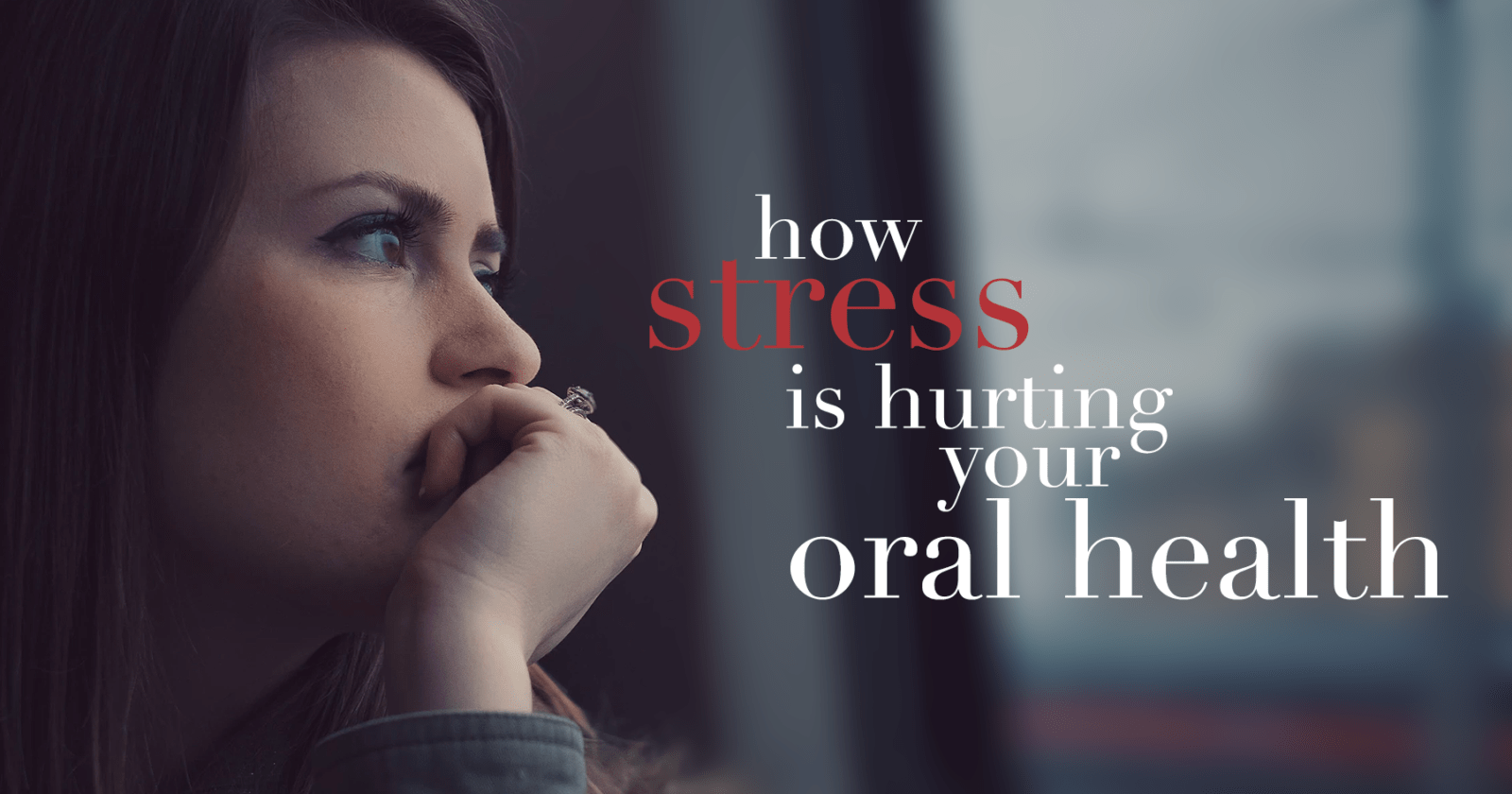 The Link Between Stress, Anxiety, and Dental Health